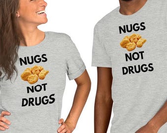 Nugs Not Drugs - Chicken Nugget T-Shirt