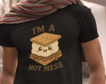 I’m a Hot Mess Funny S’more T-Shirt