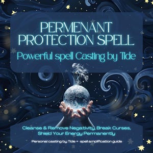 Ultimate Protection Spell, Cleanse & Remove Negativity, Break Curses, Shield Your Energy Permanently