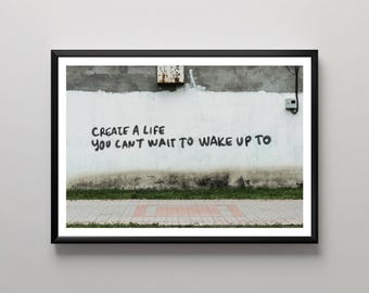 Arte mural moderno, arte motivacional, mensaje de grafiti llamativo: "Crea una vida a la que no puedas esperar a despertar", decoración única para el hogar, decoración mural urbana.