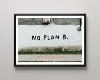 Arte de graffiti "Sin plan B", arte mural llamativo, decoración urbana, lámina de arte callejero, decoración de pared blanca desgastada, estética moderna para el hogar, arte mural único