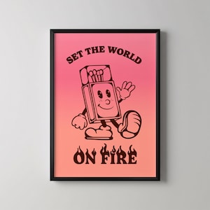 Motivational Art, Set the World on Fire, Brown Text, Matchbox Character, Pink Wall Decor, Peach Pink Gradient Background, Home Decor
