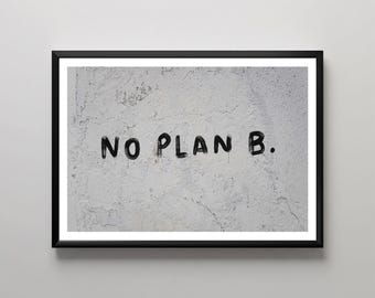 Arte de grafiti llamativo, "Sin plan B", lámina texturizada para pared, decoración urbana, arte mural moderno, decoración inspiradora para el hogar, decoración de arte callejero