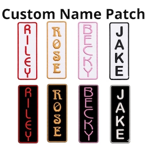 May include: Embroidered custom name patches in a rectangular shape. Names such as "Riley", "Rose", "Becky", and "Jake" are displayed in various colours, including red, gold, pink, and black. The text "Custom Name Patch" is at the top.