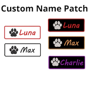 May include: Custom name patches with a paw print design. Rectangular patches with embroidered names in colours like red, black, and purple. The text "Custom Name Patch" is at the top of the image.