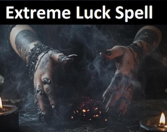 Extreme Luck Spell Make Me Lucky Magic
