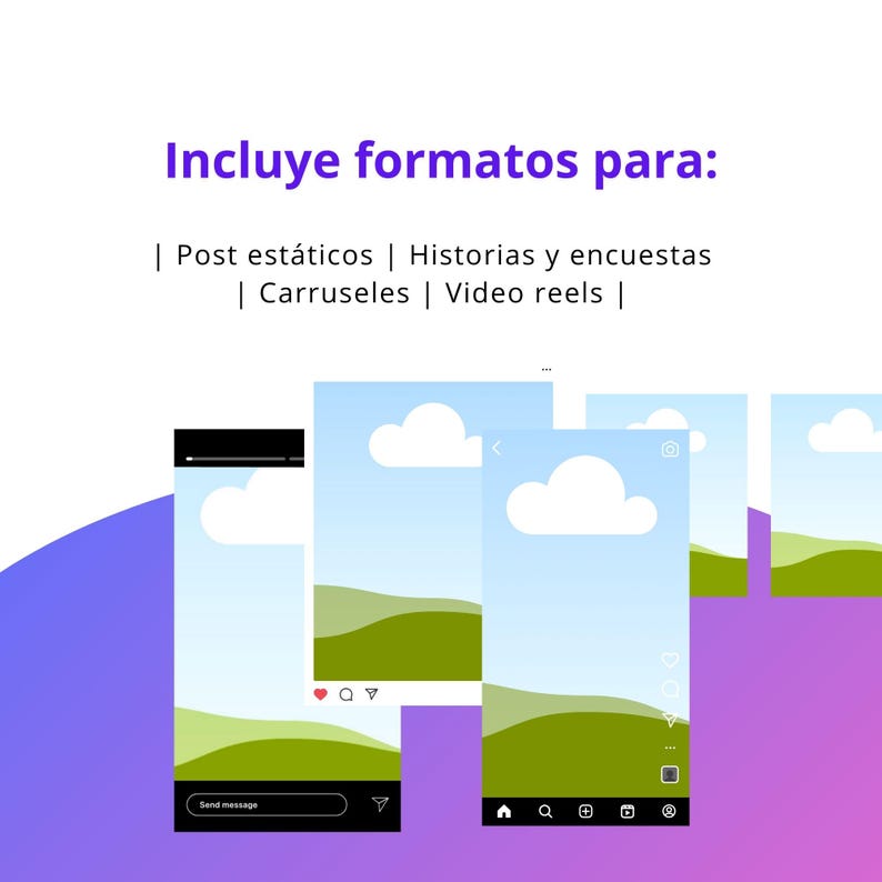 May include: A graphic with the text "Incluye formatos para: | Post est&aacute;ticos | Historias y encuestas | Carruseles | Video reels |" and several mockups of social media posts with a landscape background.