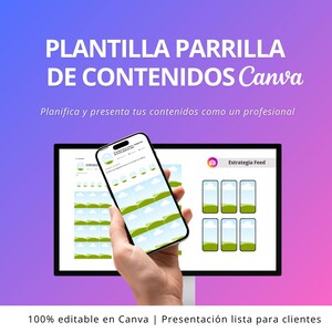 May include: A digital marketing template with the text "PLANTILLA PARRILLA DE CONTENIDOS Canva" and "Planifica y presenta tus contenidos como un profesional". A smartphone displays a social media feed design, and a computer monitor shows a grid layout.