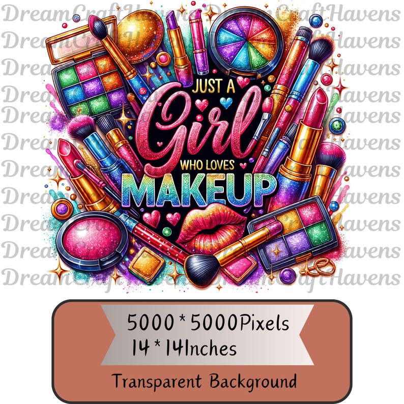 Just A Girl Who Loves Makeup PNG T-Shirt Design Cosmetics PNG Makeup Artist PNG Lipstick Png Makeup Png Sublimation Design Digital Download