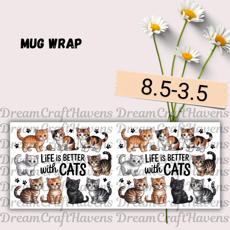 Life Is Better With Cats Mug Wrap 11oz & 15oz Coffee Mug PNG 3D Mug Wrap Cat Lover Mug Cute Cat Mug Wrap Sublimation Design Digital Download