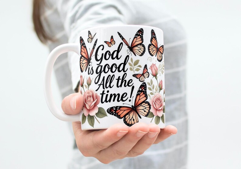 God Is Good All The Time Mug Wrap, God Mug Wrap, Christian Mug Wrap, Faith Mug Wrap, 11oz &15oz Coffee Mug PNG, Digital Download