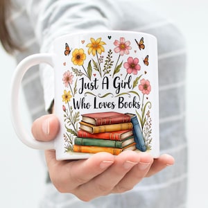 Just A Girl Who Loves Books Mug Wrap 11oz & 15oz Coffee Mug PNG Book Lover Mug Wrap Bookish Mug Wrap Reading Mug Wrap Digital Download