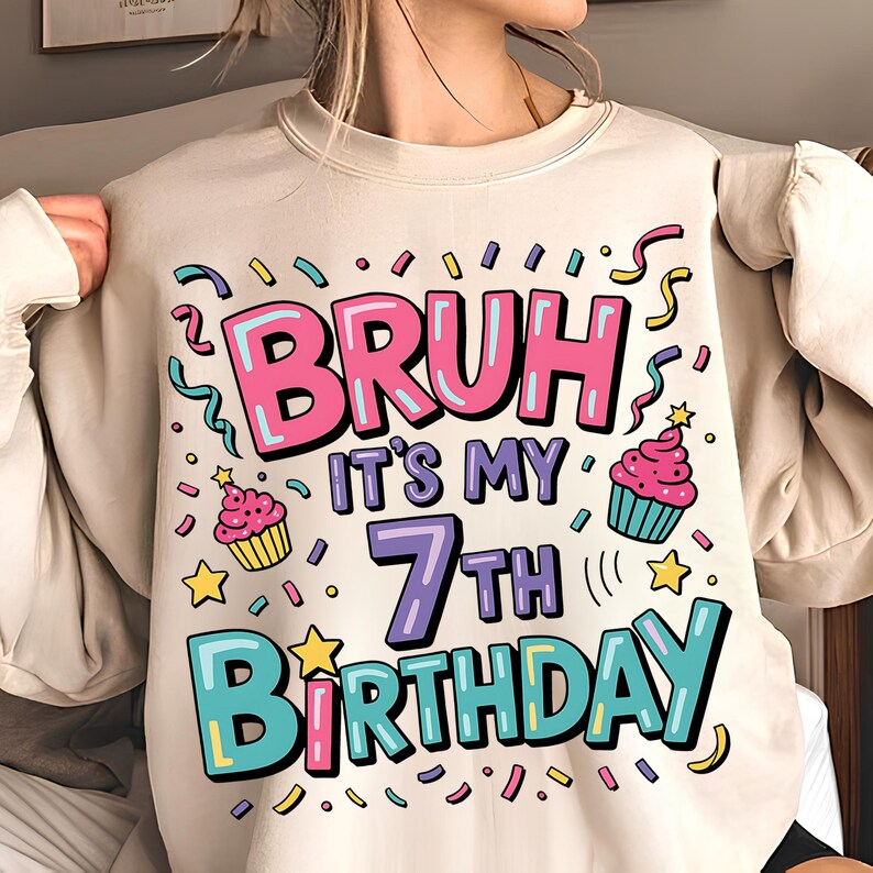 Bruh Its My 7th Birthday PNG T-Shirt Design Happy Birthday PNG 7th Birthday PNG Shirt Birthday Boy Png Birthday Girl Png Digital Download