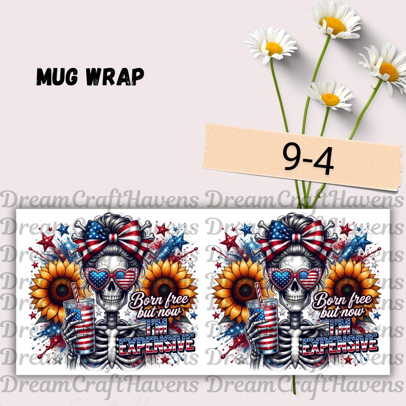 Patriotic Mug Wrap USA 250 Mug Born Free But Now I'm Expensive Mug Skull Mug Wrap Freedom Mug 11oz &15oz USA Coffee Mug PNG Digital Download