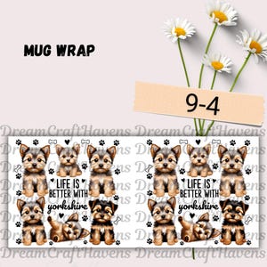 Life Is Better With Yorkshire Mug Wrap, 11oz & 15oz Coffee Mug PNG, Dog Mug Wrap, Yorkie Mug Wrap, Dog Mom Mug Wrap, Digital Download