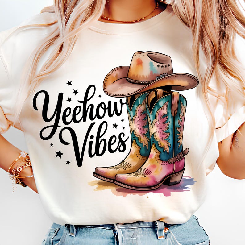 Yeehow Vibes PNG T-Shirt Design Cowgirl PNG Cowboy PNG Cowgirl Design Western Boots Png Sublimation Designs Digital Download