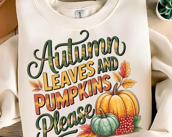 Herbst-Blätter und Kürbisse Bitte PNG T-Shirt-Design Trendige Herbst PNG Kürbis Png Herbst Png Sublimation Design Digitaler Download