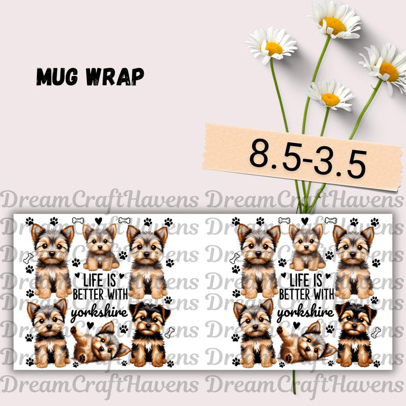 Life Is Better With Yorkshire Mug Wrap, 11oz & 15oz Coffee Mug PNG, Dog Mug Wrap, Yorkie Mug Wrap, Dog Mom Mug Wrap, Digital Download