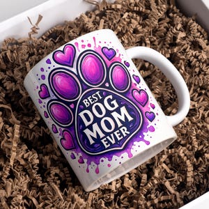 Best Dog Mom Ever Mug Wrap 11oz & 15oz Coffee Mug PNG Dog Mug Wrap Dog Mom Mug Wrap Dog Paw Mug Wrap Sublimation Designs Digital Download