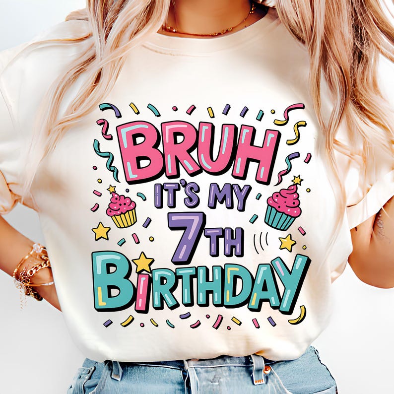 Bruh Its My 7th Birthday PNG T-Shirt Design Happy Birthday PNG 7th Birthday PNG Shirt Birthday Boy Png Birthday Girl Png Digital Download