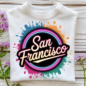 San Francisco PNG T-Shirt Design California PNG Neon PNG Trending Png San Francisco Shirt Sublimation Designs Digital Download
