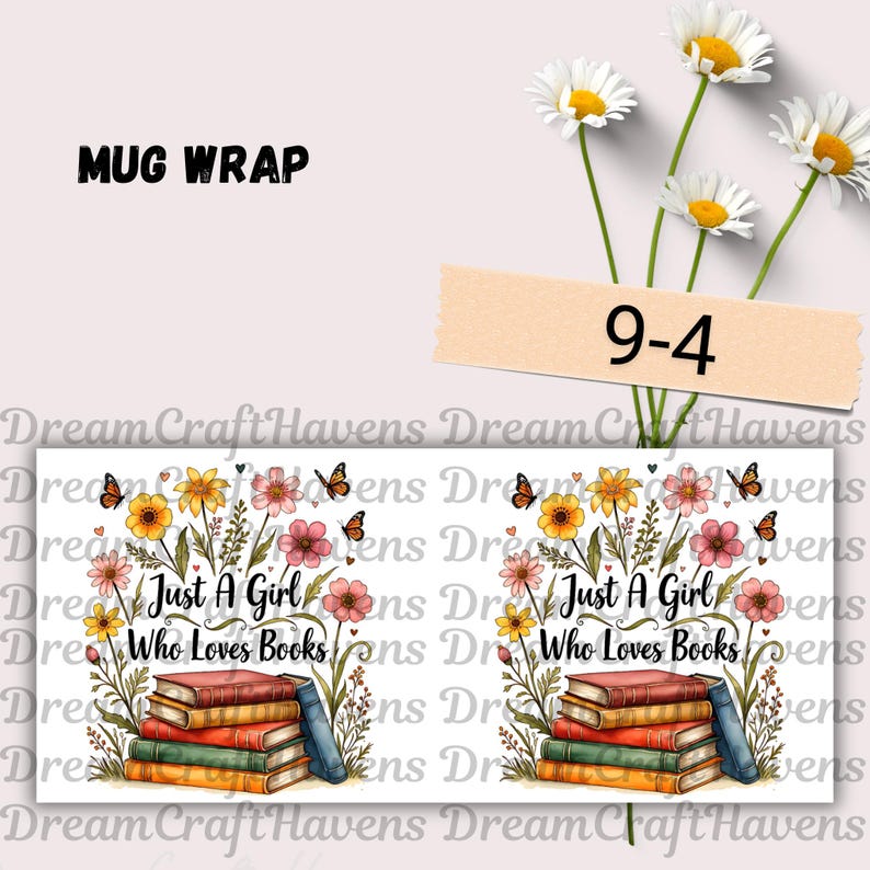 Just A Girl Who Loves Books Mug Wrap 11oz & 15oz Coffee Mug PNG Book Lover Mug Wrap Bookish Mug Wrap Reading Mug Wrap Digital Download