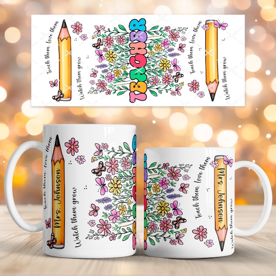 Personalized Teacher Mug PNG, Teacher Name Mug Sublimation Design, 11oz 15oz Pencil Coffee Mug Wrap, Teacher Gift