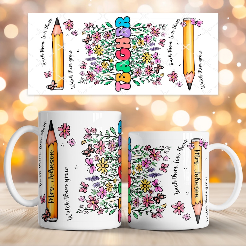 May include: White ceramic mug with a pencil and floral design. The mug features the name "Mrs. Johnson" and the words "Teach them, love them" and "Watch them grow". The word "TEACHER" is also displayed in colorful letters.
