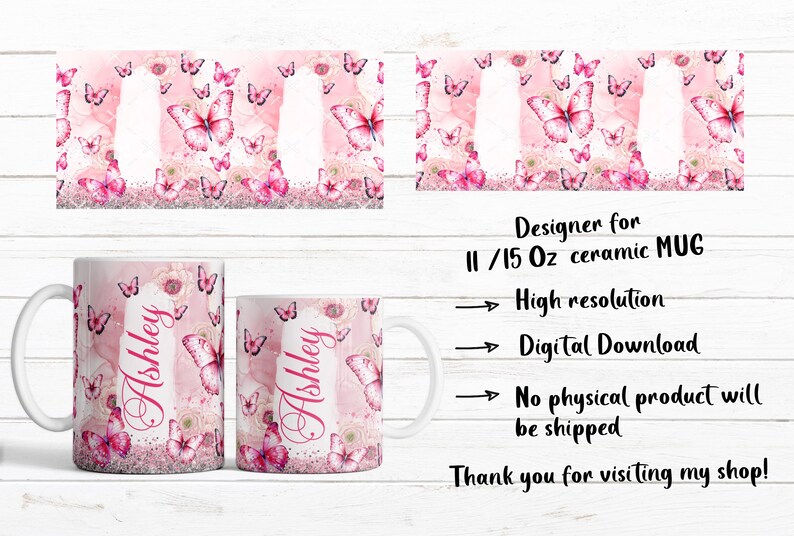May include: Pink ceramic mug with a butterfly and floral design, personalized with the name "Ashley" in a cursive font. The mug has a white handle and a matching design on the front and back. The background features butterflies and flowers.