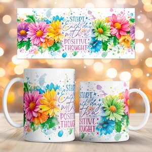 Positive Quote Floral Mug Wrap PNG, Colorful Daisy Sublimation Design for 11oz and 15oz Coffee Mugs, Digital Download