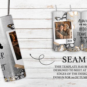 May include: A set of three 20 oz stainless steel tumblers with a gray glitter background. Each tumbler features a butterfly design and a photo. One tumbler has the text "Always on my mind, forever in my heart."
