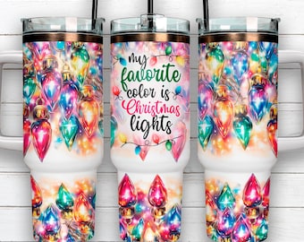 Mijn favoriete kleur is Christmas lights 40 oz Quencher tumbler sublimatie ontwerp, Christmas lights PNG Digital Quencher Wrap