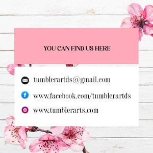 May include: A pink rectangular graphic with the text "YOU CAN FIND US HERE" in black. Below, contact information includes an email address, a Facebook URL, and a website URL, all in black text. Pink flowers frame the graphic.