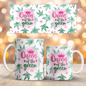 May include: White ceramic mug with a cannabis leaf pattern and the text "Queen of the Green" in pink and green. The design includes a pink crown and star accents. A matching rectangular design is above the mugs.