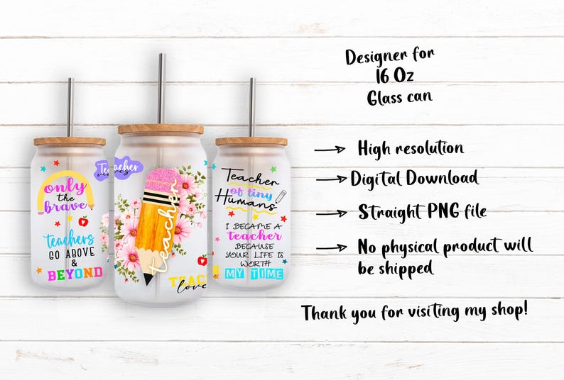May include: Three glass cans with bamboo lids and metal straws. The cans have teacher-themed designs with text and graphics. One says "Only the brave teachers go above & beyond." Another features a pencil and flowers. The third says "Teacher of tiny humans."