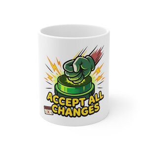 Accept All Changes Funny AI Coding Vibe Coder - 11oz Ceramic Mug