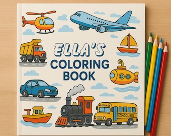 Personalized Vehicle Coloring Book for Kids: 'Things That Go' Activity Book