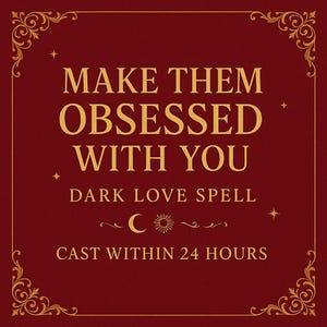 Hechizo de obsesión: Hechizo de amor oscuro para controlar el deseo