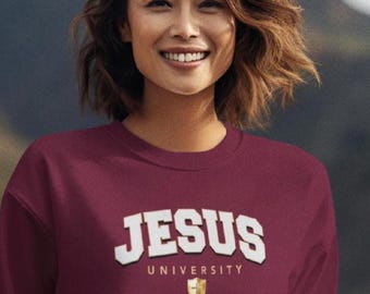 Jesus University Sweatshirt: Christian Crewneck, Inspirational Gift