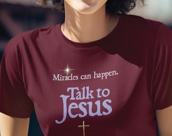 Talk to Jesus Christian Tee: Unisex Church Cross Shirt