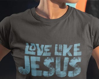 Christian Faith T-Shirt: Love Like Jesus Graphic Tee