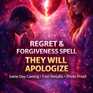 Bedauern & Vergebung Zauber, dass sie sich entschuldigen, sich schuldig fühlen und zurückkommen, Liebes-Versöhnungsritual, emotionale Heilung, Gießen am selben Tag