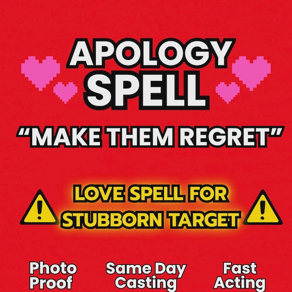 Apology Spell, Regret Spell, Reconciliation Spell, Make Him Come Back, Bring Back Ex, Powerful Love Spell, Fast Results Photo Proof