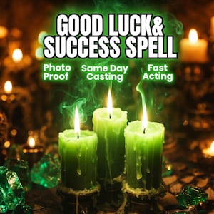 May include: Image features three green candles with lit flames, surrounded by a mystical atmosphere. The text "GOOD LUCK & SUCCESS SPELL" is at the top, with "Photo Proof", "Same Day Casting", and "Fast Acting" below.