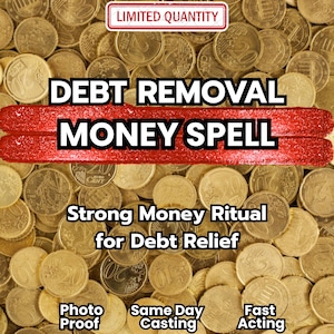 May include: Image featuring a background of gold coins with text overlay. The text reads "DEBT REMOVAL MONEY SPELL" in large letters, with "Strong Money Ritual for Debt Relief" below. Additional text includes "Photo Proof", "Same Day Casting", and "Fast Acting".