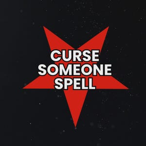 May include: A red star shape with the words "CURSE SOMEONE SPELL" in white text. The background is black with small white dots, creating a starry effect. The image is a graphic design.