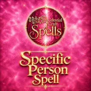 May include: A circular graphic with a pink background featuring a gold tree silhouette and the text Celestial Craft Spells. Below the circle, the gold text Specific Person Spell is displayed in a decorative font against a vibrant pink backdrop.