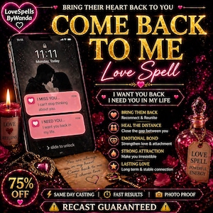 May include: A promotional image for a love spell service. It features a smartphone displaying text messages, a lit candle, a heart-shaped pendant, and a potion bottle. The text includes "Come Back To Me Love Spell" and "I Want You Back."