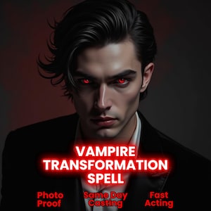 Może przedstawiać: Cyfrowa ilustracja osoby z ciemnymi włosami i czerwonymi oczami, ubranej w czarny garnitur. Tekst "VAMPIRE TRANSFORMATION SPELL" jest wyświetlany na czerwono, wraz ze słowami "Photo Proof", "Same Day Casting" i "Fast Acting".
