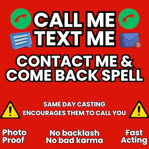 Könnte beinhalten: Roter Hintergrund mit weißem Text, der "CALL ME, TEXT ME, CONTACT ME & COME BACK SPELL" lautet. Enthält Symbole für ein Telefon, eine Textblase und einen Umschlag. Zusätzlicher Text lautet "SAME DAY CASTING" und "Photo Proof, No backlash, Fast Acting."